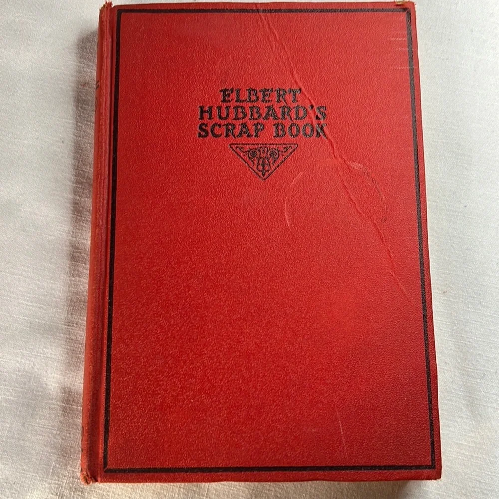 ELBERT HUBBARD’S SCRAP HARDCOVER BOOK 1923 VINTAGE / ANTIQUE 100 YEARS OLD